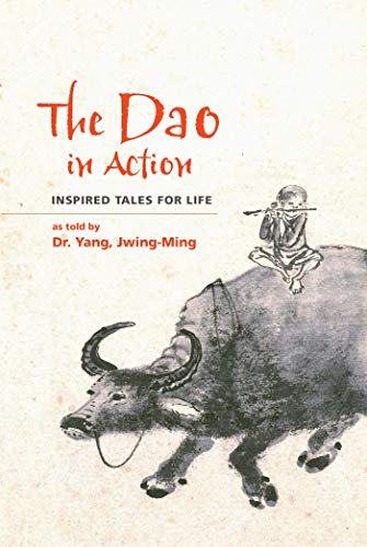 Dao in Action: Inspired Tales for Life von YMAA Publication Center